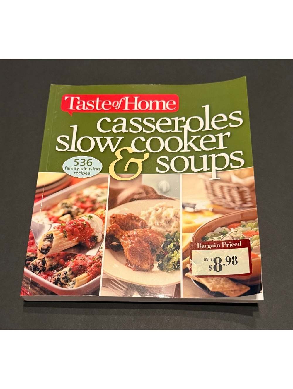 Taste of Home Casseroles Slow Cooker & Soups Cookbook - 536 Family Pleasing Slow